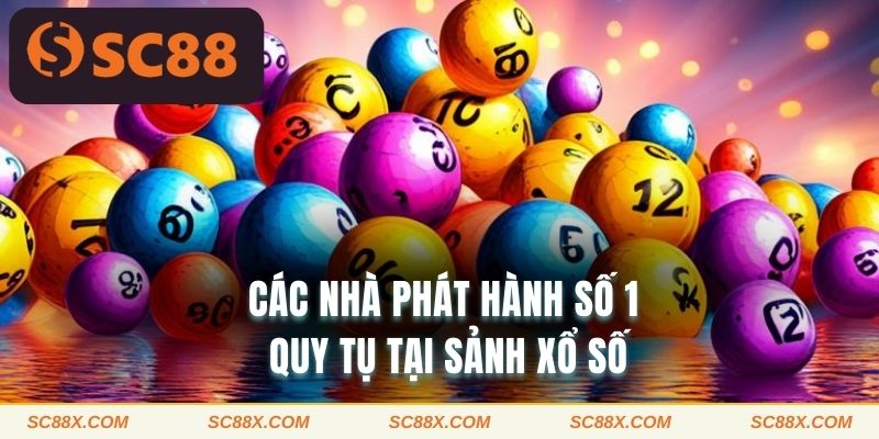 Các nhà phát hành số 1 quy tụ tại sảnh xổ số